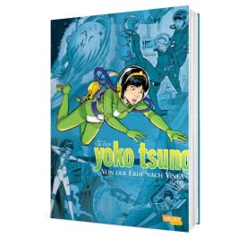 Yoko Tsuno Sammelbände 2: Von der Erde nach Vinea