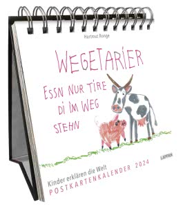 Wegetarier essn nur Tire di im Weg stehn – Postkartenkalender 2024