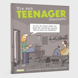 Wie man Teenager überlebt!