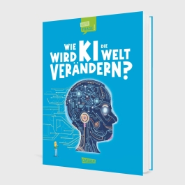 Wie wird KI die Welt verändern? (Gute Frage! 6)
