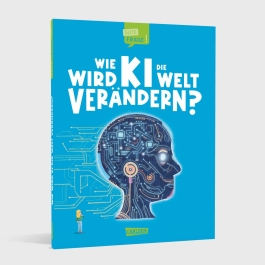 Wie wird KI die Welt verändern? (Gute Frage! 6)