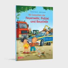 Max-Bilderbücher: Wir besuchen die Feuerwehr, Polizei und Baustelle