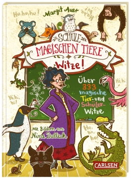 Die Schule der magischen Tiere: Witze ! – Über 333 magische Tier- und Schülerwitze