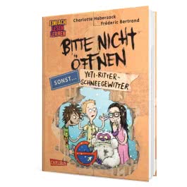 Bitte nicht öffnen, sonst ... 1: Yeti-Ritter-Schneegewitter