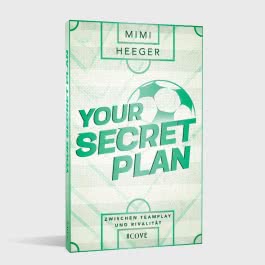 Your Secret Plan. Zwischen Teamplay und Rivalität (Secret-Reihe 3)