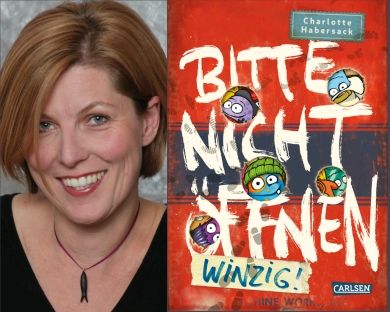 “Bitte nicht öffnen – Winzig!“ – Charlotte Habersack liest aus dem neuesten Band ihrer Erfolgsserie.