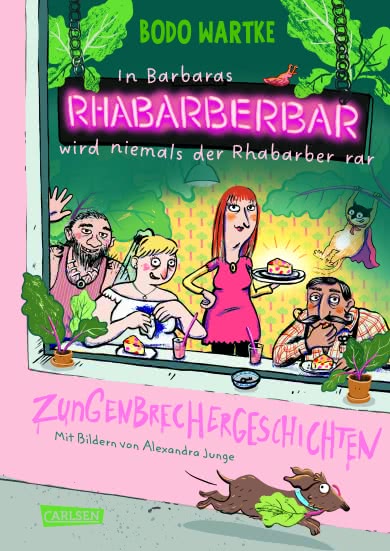 Buchcover In Barbaras Rhabarberbar wird niemals der Rhabarber rar von Bodo Wartke mit Bildern von Alexandra Junge: Eine bunte Illustration zeigt Menschen in einer Bar beim Kuchenessen, mit Rhabarberpflanzen und humorvollen Details. Verlag: Carlsen.