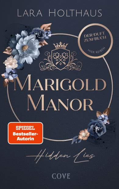 Buchcover Marigold Manor – Hidden Lies von Lara Holthaus: Elegantes dunkelblaues Design mit goldener Schrift, floralen Elementen und einem Wappen mit Krone und Rosen. Verlag: Cove.