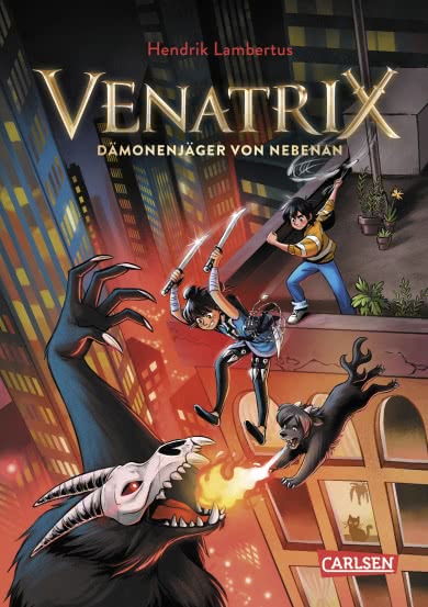 Buchcover Venatrix – Dämonenjäger von nebenan von Hendrik Lambertus: Zwei Jugendliche kämpfen in einer Großstadt-Szenerie gegen ein riesiges feuerspeiendes Dämonenmonster. Carlsen Verlag