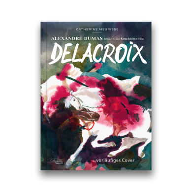 Alexandre Dumas erzählt die Geschichte von Delacroix