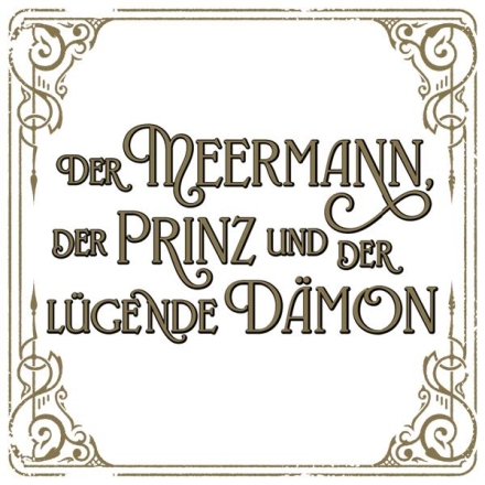 Der Meermann, der Prinz und der lügende Dämon