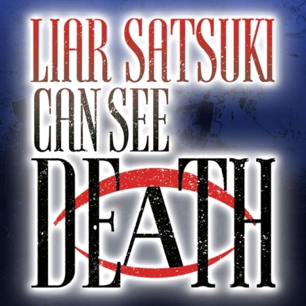 Liar Satsuki Can See Death