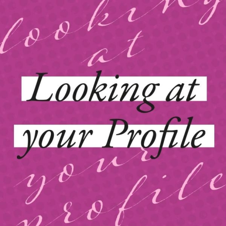 Looking at Your Profile