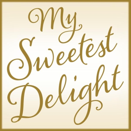 My Sweetest Delight
