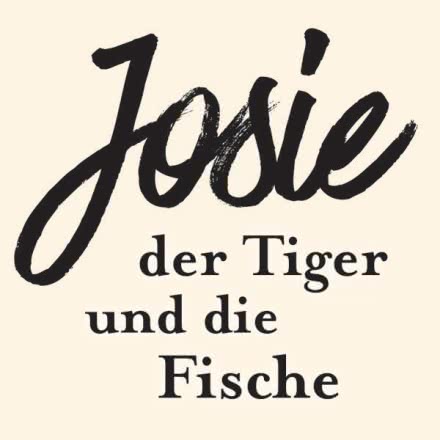 Josie, der Tiger und die Fische