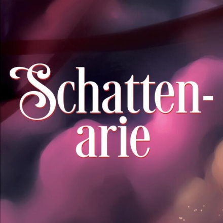 Schattenarie Encore Edition