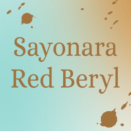 Sayonara Red Beryl