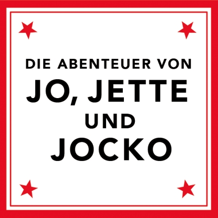 Die Abenteuer von Jo, Jette und Jocko