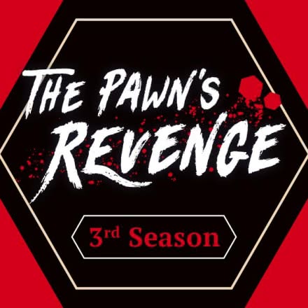 The Pawn's Revenge – 3rd Season