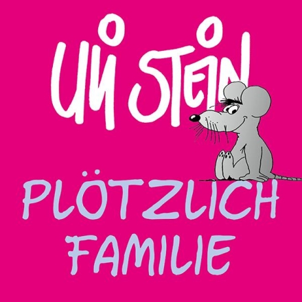 Uli Stein: Plötzlich Familie!