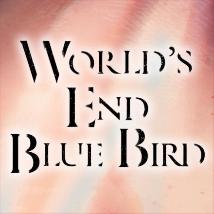 World's End Blue Bird
