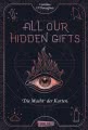 All Our Hidden Gifts - Die Macht der Karten (All Our Hidden Gifts 1)