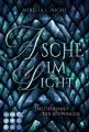 Asche im Licht (Das Geheimnis der Schwingen 2)