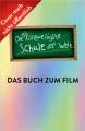 Die unlangweiligste Schule der Welt 1: Auf Klassenfahrt. Das Buch zum Film