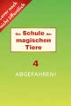 Die Schule der magischen Tiere 4: Abgefahren!