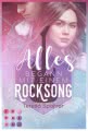 Alles begann mit einem Rocksong (Die Rockstar-Reihe)