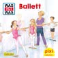 Pixi 2515: WAS IST WAS: Ballett