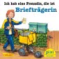 Pixi 2561: Ich hab eine Freundin, die ist Briefträgerin