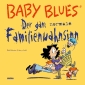 Baby Blues 14: Der ganz normale Familienwahnsinn
