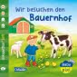 Baby Pixi (unkaputtbar) 167: Baby Pixi Soft: Wir besuchen den Bauernhof