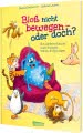 Bloß nicht bewegen - oder doch?