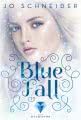 Blue Fall  (Die Blue-Reihe 1)