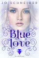 Blue Love  (Die Blue-Reihe 2)