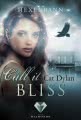 Call it bliss. Hexenbann (Ein Spin-off der »Call it magic«-Serie)
