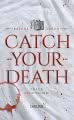 Catch Your Death