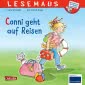 LESEMAUS 79: Conni geht auf Reisen