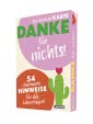 Danke für nichts! Sag's durch die Karte