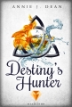 Destiny's Hunter. Finde dein Schicksal