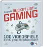 Die große Bucket List des Gaming 