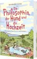 Die Philosophin, der Hund und die Hochzeit