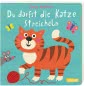 Du darfst die Katze streicheln 