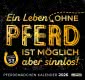 Pferdemädchen 2026 - Ein Leben ohne Pferd ist möglich, aber sinnlos