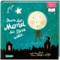 Wenn der Mond die Sterne zählt    ... und dem Kind beim Schlafen hilft  (ELTERN-Vorlesebuch)