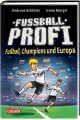 Fußballprofi 4: Fußballprofi - Fußball, Champions und Europa