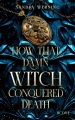 Cover von „How that Damn Witch Conquered Death“