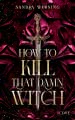 Cover von „How to Kill That Damn Witch“